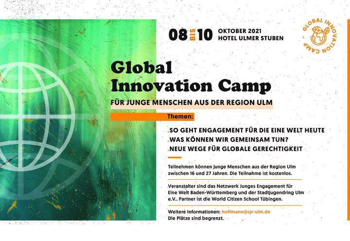 #SAVETHEDATE zum „Global Innovation Camp“ vom 08.10.—10.10.21 in Ulm. 

Die Veranstaltung richtet sich an alle junge Menschen von 16 bis 27 Jahre aus der Region #Ulm, die Lust haben, sich für gerechte globale Beziehungen einzusetzen. Zur Teilnah...