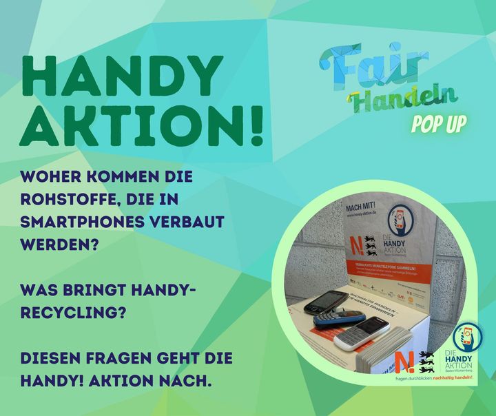 Next up: Die Handy-Aktion Baden-Württemberg

fragen.durchblicken.nachhaltig handeln

Warum ist mein Handy eine wahre Schatzkiste?
Welche Rohstoffe stecken eigentlich in einem Handy? Wo kommen die her? Und was hat das mit mir zu tun?

Das und vieles meh...