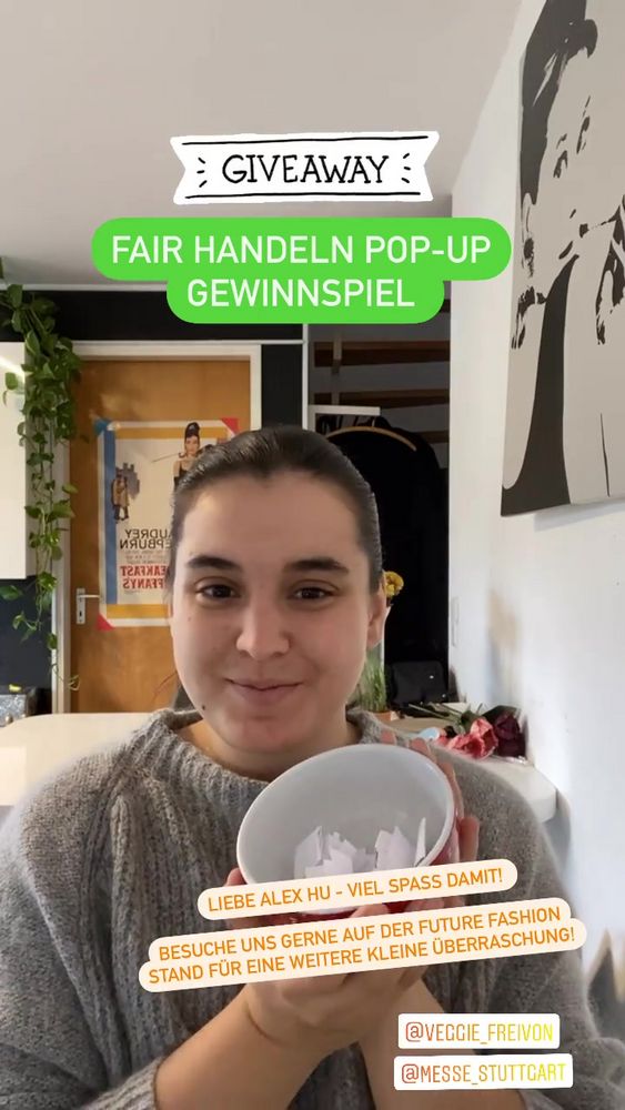 Liebe Alex Hu - Glückwunsch! 

Melde dich bei uns für dein Gewinn ?  

Wir freuen uns sehr, dich auf die Messe beim #FairHandeln Pop-Up zu treffen ? Messe Stuttgart