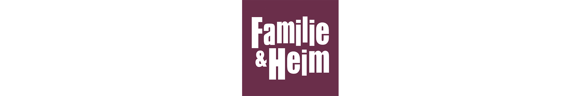 Familie & Heim - Messe Stuttgart Pressematerial