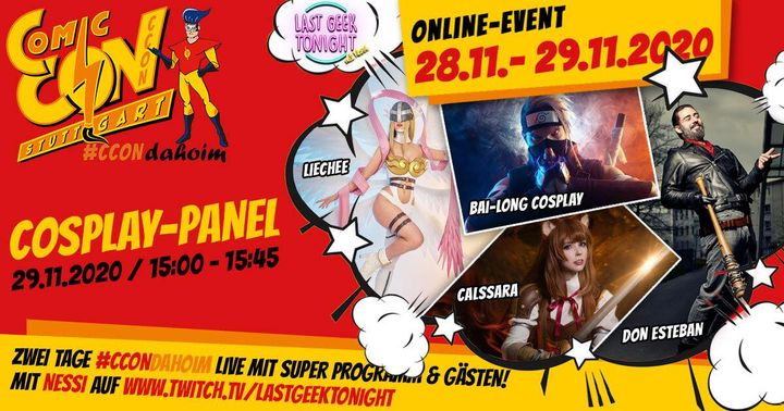 DAS COSPLAY-PANEL der #CCONdahoim
Sonntag, 29.11.2020 / 15:00 – 15:45

Aufwendig und detailliert gestaltete Kostümoutfits gehören mit zu den absoluten Highlights einer jeden CCON | COMIC CON STUTTGART.
In unserem Cosplay-Panel am 29.11. von 15:00 ?...