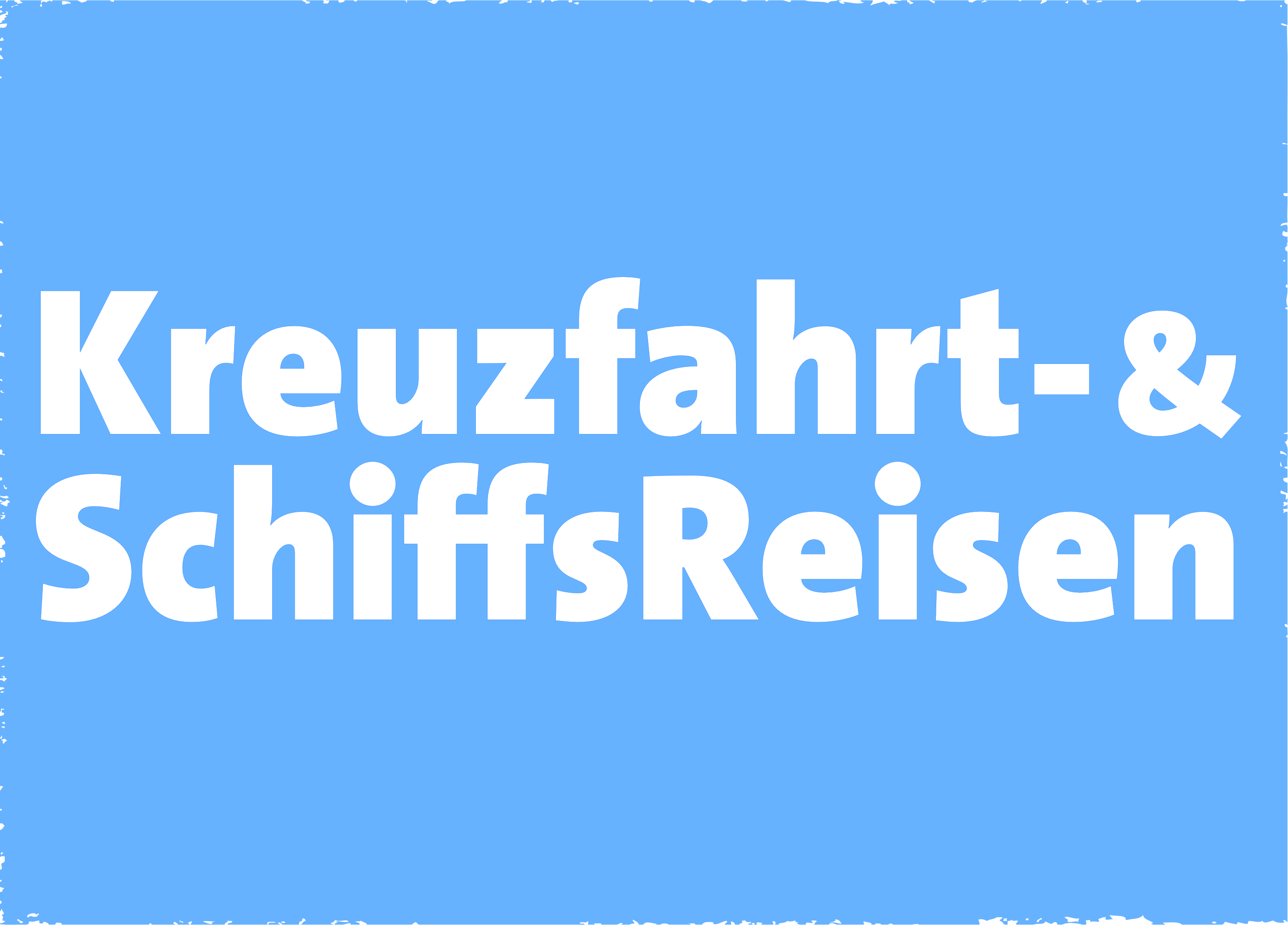 Kreuzfahrt- & SchiffsReisen, 2026